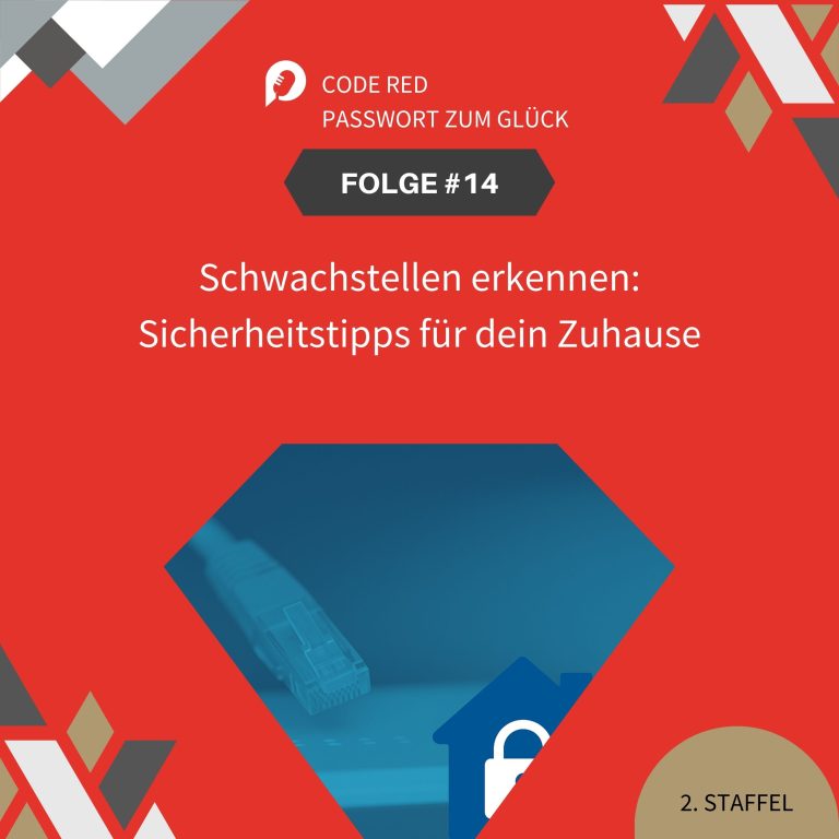 Podcastcover: Schwachstellen im Heimnetzwerk erkennen – Sicherheitstipps für Zuhause